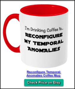 Star Trek coffee mug with funny temporal anomaly quote – gift idea for sibling Trekkies who love coffee and humour